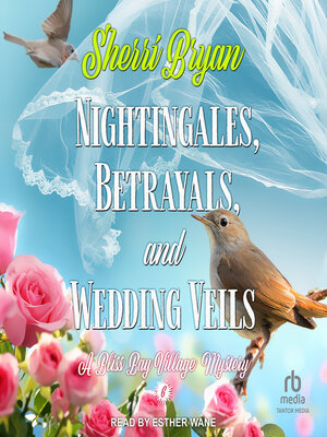 cover image of Nightingales, Betrayals and Wedding Veils